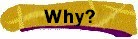 Why?