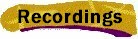 Recordings